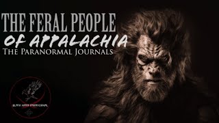 The origins of the feral people of Appalachia part 3 [upl. by Burrow294]