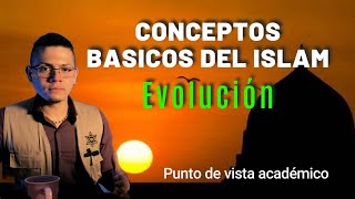 Conceptos básicos del IslamEvolución [upl. by Gardner]