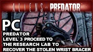 Aliens vs Predator Predator Level3 Proceed to the research lab to recover the stolen Wrist Bracer [upl. by Aerdnael948]