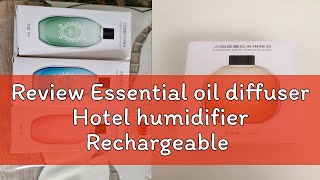 Review Essential oil diffuser Hotel humidifier Rechargeable Aroma Diffuser Air freshener home toile [upl. by Houston]