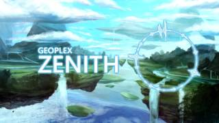 Geoplex  Zenith [upl. by Harbird136]