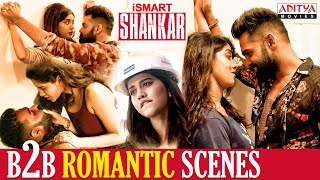 iSmart Shankar B2B Romantic Scenes  Ram Pothineni Nidhhi Agerwal Nabha Natesh  Aditya Movies [upl. by Derick1]