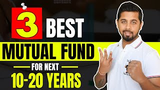 3 Best mutual funds for next 1020 years  Best Mutual Fund for SIP in India [upl. by Analra]