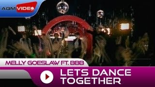 Melly feat BBB  Lets Dance Together  Official Video [upl. by Imray314]