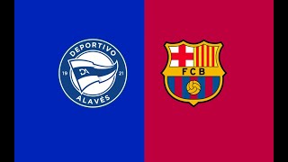 Alavés vs Barcelona ALL GOALS Extended Highlight [upl. by Kcirrej]