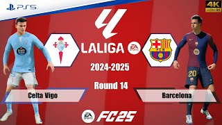 FC 25  Celta Vigo vs Barcelona  La Liga 2425  Full Match  PS5™4K [upl. by Zarla]