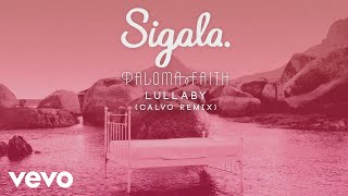 Sigala Paloma Faith  Lullaby Calvo Remix Audio [upl. by Berga]