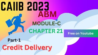 Credit Delivery  CAIIB ABM Module C  Part 1 Documentation amp Disbursement of Loan [upl. by Elatnahs]