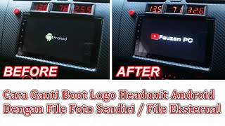 Cara Ganti Boot Logo Headunit Android Dengan File Foto Eksternal [upl. by Einneg]