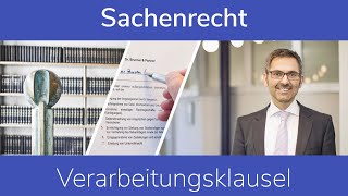 Verarbeitungsklausel  Sachenrecht [upl. by Pellet]