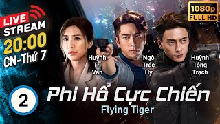 LIVE TVB Phi Hổ Cực Chiến tập 230  tiếng Việt  Miêu Kiều Vỹ Huỳnh Tông Trạch  TVB 2018 [upl. by Anaet]