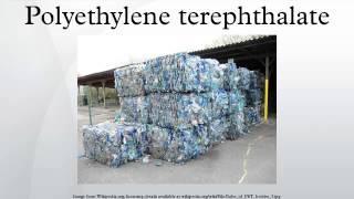 Polyethylene terephthalate [upl. by Annaya]