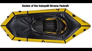 Review of the Kokopelli Nirvana Packraft [upl. by Coffeng748]