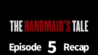 The Handmaids Tale Season 5 Episode 5 Fairytale Recap [upl. by Mount988]