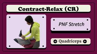 Contract Relax CR  PNF Stretching of Quadriceps [upl. by Austin975]