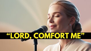 quotLORD COMFORT MEquot  Elevating Gospel Worship Songs 2024 Lyric Video  Top Praise and Worship [upl. by Ahoufe]