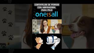 ⭐ CORTAPELOS PERROS  ASPIRADORA PELO OneIsAll ✅ Multifunción 7 en 1  2023 【 Aspira 99 del pelo 】 [upl. by Dougall]