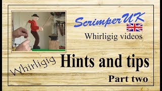 whirligig hints and tips part 2 [upl. by Desmund]