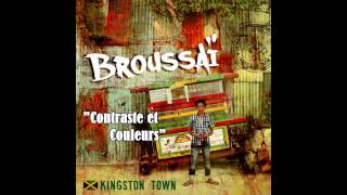 Broussaï  Contraste et couleurs LYRICS [upl. by Oirevlis]