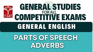 General English  Parts of Speech  Adverbs  General Studies for All CE  TSAT [upl. by Eugirne287]