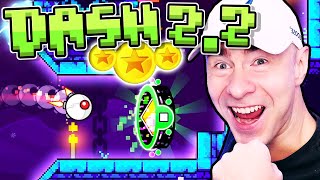 Geometry Dash 22 is OUT  DASH all 3 COINS COMPLETE [upl. by Hitoshi]