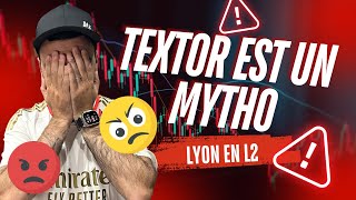 😡 TEXTOR EST UN MYTHO LYON EN L2 [upl. by Novhaj660]