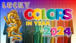 5 LUCKY COLOR FOR 2024  PINAKA MASWERTENG KULAY NG DAMIT SA PAGSALUBONG NG BAGONG TAON 2024 [upl. by Valaria647]