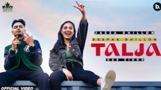 Talja Talja Ve  Jassa DhillonFull Video Song Ho Talja Talja Ve Badmasha Avein Hoju koi tamasha [upl. by Malone]