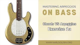 Exercise 1a  Chord VS Arpeggio  Master Arpeggios On Bass [upl. by Idnerb]