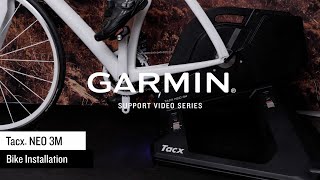 Garmin Support  Tacx® NEO 3M  Bike Installation [upl. by Nemlaz]