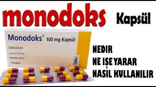 MONODOKS Kapsül Doksisiklin Nedir Niçin Kullanılır Nasıl Kullanılır Yan Etkileri Nelerdir [upl. by Mendoza406]