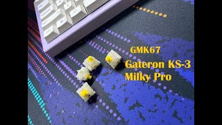 Zuoya GMK 67 x Gateron KS3 Milky Pro  Sound test [upl. by Wakerly772]