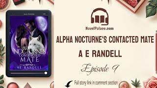 Episode 9  Alpha Nocturnes Contracted Mate by A E Randell  Audiobook Free  Novel PDF Free [upl. by Marilyn]