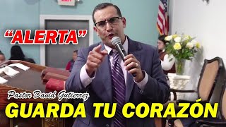 🔴Cuida tu corazón  Pastor David Gutiérrez [upl. by Iand939]