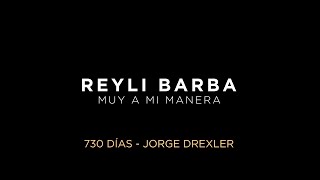 Reyli Barba  730 Días Jorge Drexler [upl. by Ttocs]