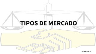 Tipos de mercado [upl. by Jegar]