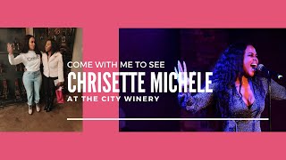 COME W ME TO SEE CHRISETTE MICHELE AT THE CITY WINERY  HEAVENLYERRA [upl. by Domela117]