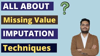 All about missing value imputation techniques  missing value imputation in machine learning [upl. by Auj306]