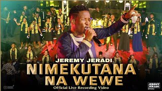 Jeremy Jeradi  Nimekutana Nawewe  Official Live Recording Video [upl. by Arramat]