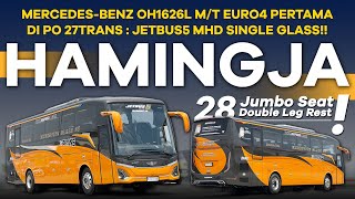 27Trans Rilis Bus Baru Lagi  HAMINGJA  Jetbus5 MHD Single Glass  MercedesBenz OH1626L MT EURO4 [upl. by Parsaye]