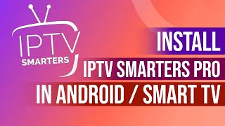 How to Install IPTV Smarters Pro  Smart TV and Google TV [upl. by Down]