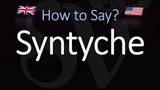 How to Pronounce Syntyche CORRECTLY [upl. by Acire]