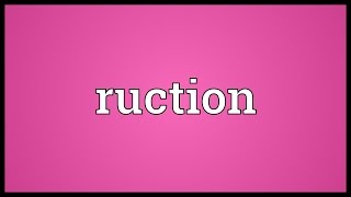 Ruction Meaning [upl. by Joseito807]