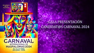 GALA PRESENTACIÓN CANDIDATS CARNAVAL MASPALOMAS 2024 [upl. by Athenian268]