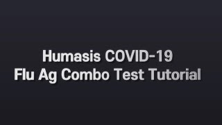 ENG Humasis COVID19Flu Ag Combo Test Tutorial [upl. by Arinayed402]