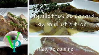 Aiguillettes de canard au miel et citron [upl. by Cilla297]