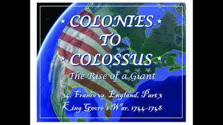 King Georges WarFrance vs England Pt 3 17441748 Colonies To Colossus 34 [upl. by Domeniga]