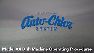 AutoChlor A4 Dish Machine Operating Procedures [upl. by Naval129]