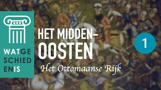 Het MiddenOosten 14  Het Ottomaanse Rijk [upl. by Glass]