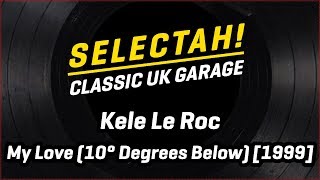 Kele Le Roc  My Love 10° Below Vocal Mix 1999 [upl. by Assirac]